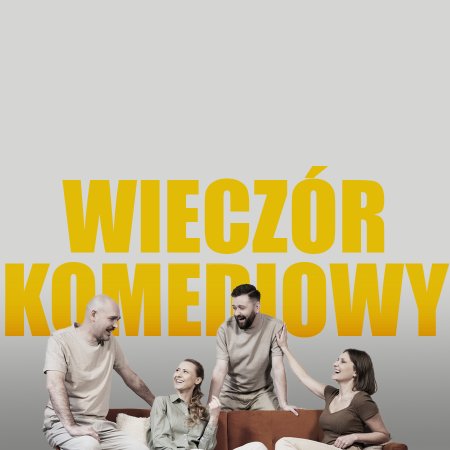 O! impro „Wieczór Komediowy” spektakl improwizowany
