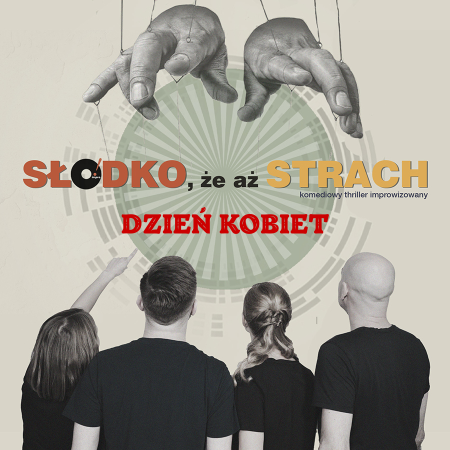 O! impro „Dzień Kobiet. Słodko, że aż strach – no exit” komedia improwizowana