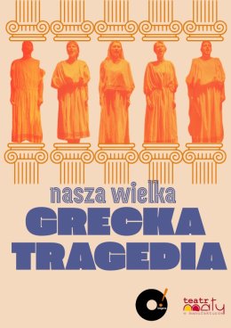 O!IMPRO - „Nasza wielka grecka tragedia” komedia improwizowana